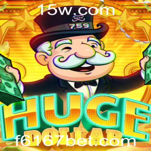 Explorando o Fascinante Mundo de HugeDollar e a Estratégia 6167bet