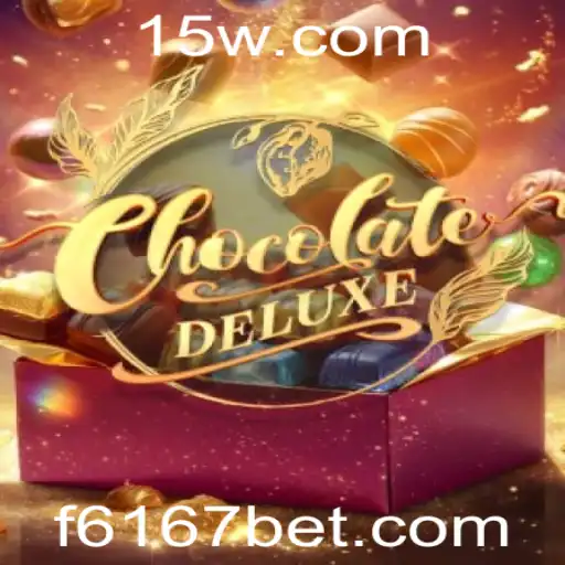 Descubra o Mundo do Jogo ChocolateDeluxe e a Inovadora Palavra-Chave 6167bet